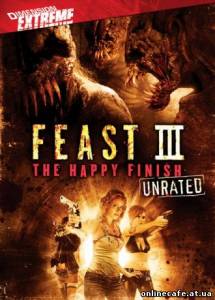 Пир 3: Счастливая кончина / Feast 3: The Happy Finish (2009)