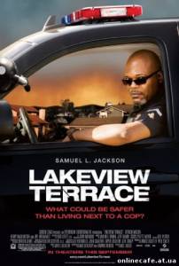 Добро пожаловать в Лэйквью Террас / Lakeview Terrace (2008)