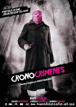Преступления в другом времени / Los Cronocrímenes (2007)