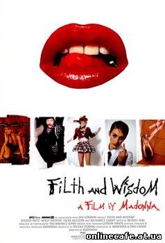 Грязь и мудрость / Filth and Wisdom (2008)