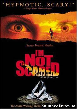 Я не боюсь / I’m not scared (2003)