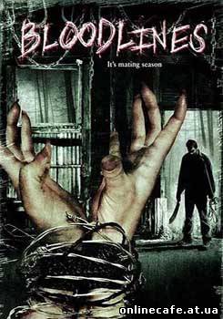 Кровавые линии / Bloodlines (2007)