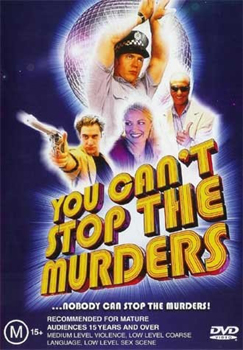 Ты не сможешь остановить убийцу / You Can’t Stop the Murders (2003)
