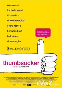 Дурная привычка / Thumbsucker (2005)