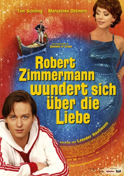 Роберт Циммерман запутался в любви / Robert Zimmermann wundert sich über die Liebe (2008)