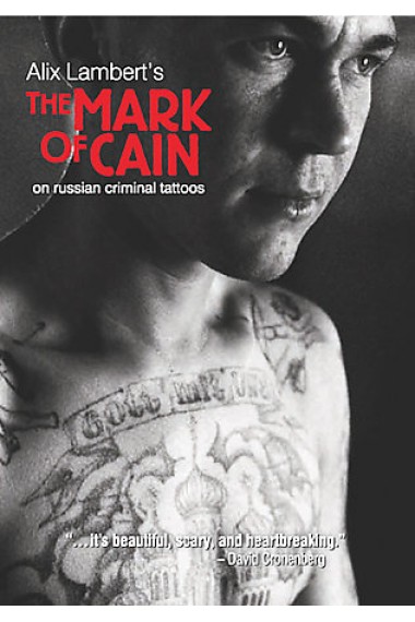 The Mark of Cain : О Российских преступных татуировках (2000)