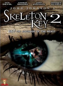 Ключ от всех дверей 2 / Skeleton Key 2: 667 Neighbor of the Beast (2009)
