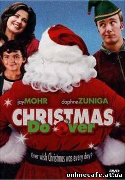 Бесконечное рождество / Christmas Do-Over (2006)