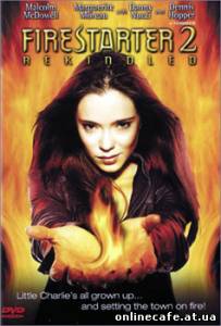 Воспламеняющая взглядом 2 / Firestarter 2 (2002)