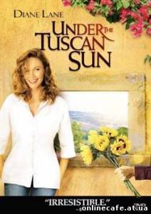Под солнцем Тосканы / Under the Tuscan Sun (2003)